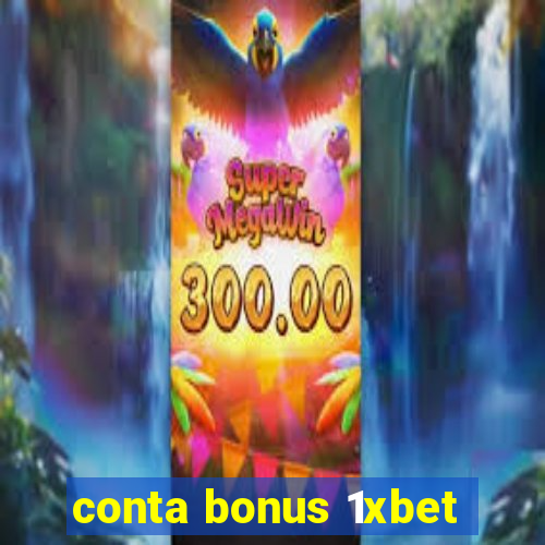 conta bonus 1xbet