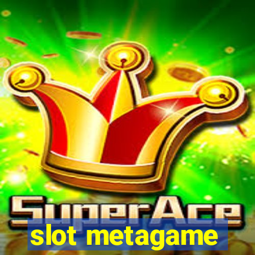 slot metagame