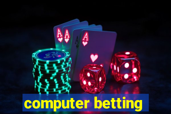 computer betting