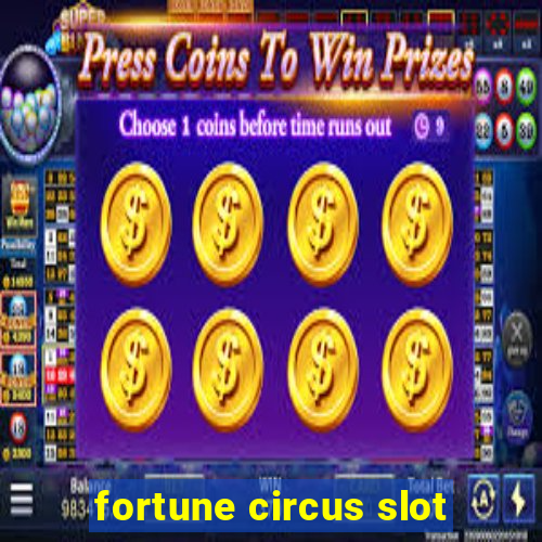 fortune circus slot