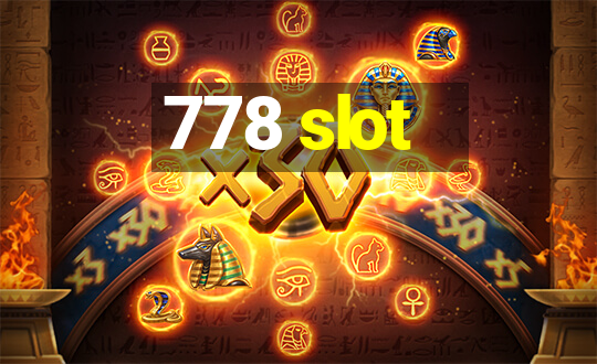 778 slot