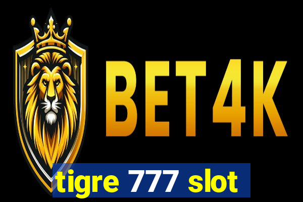 tigre 777 slot