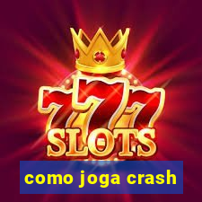 como joga crash