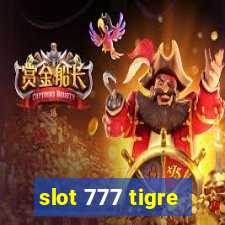 slot 777 tigre