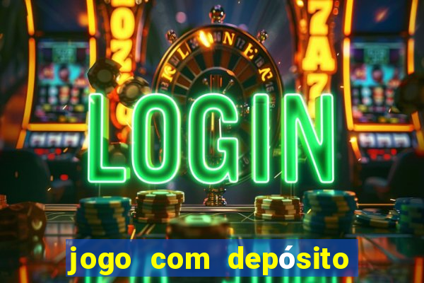 jogo com depósito de 10 reais