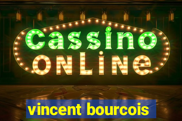 vincent bourcois