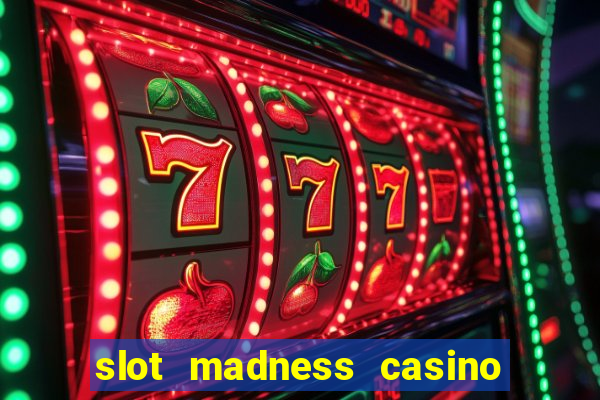 slot madness casino bonus codes