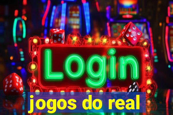 jogos do real