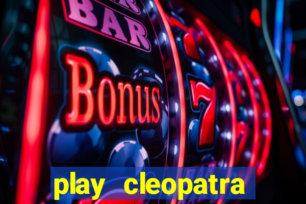 play cleopatra slots for free