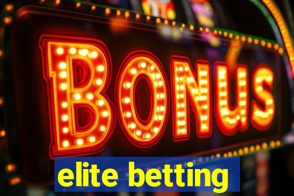 elite betting