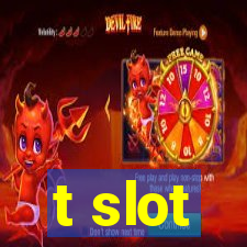 t slot