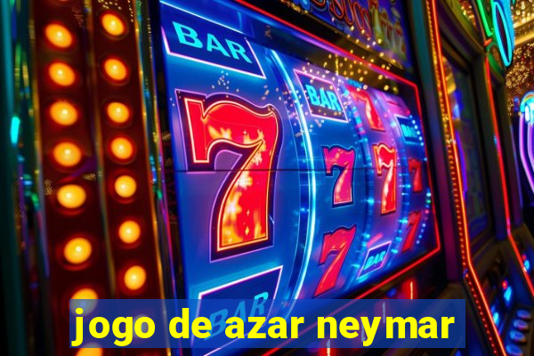 jogo de azar neymar