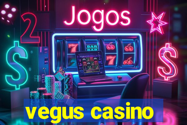 vegus casino