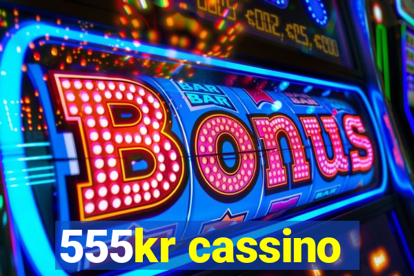 555kr cassino