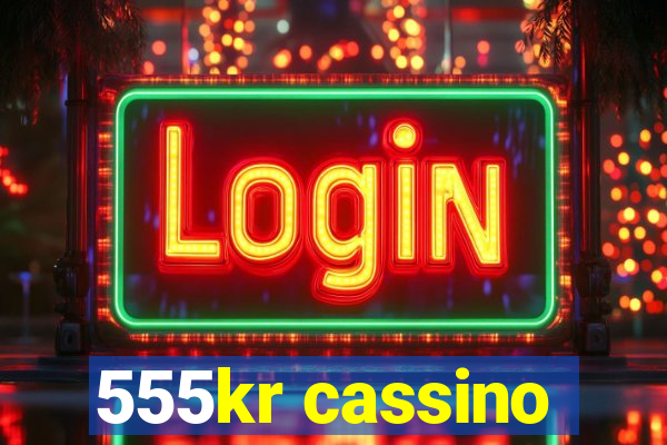 555kr cassino