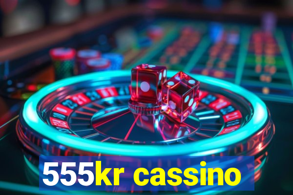 555kr cassino