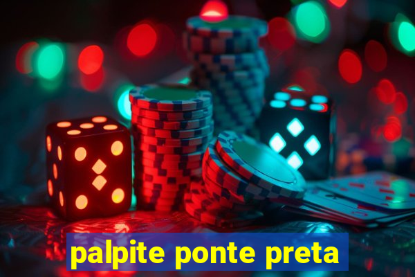 palpite ponte preta