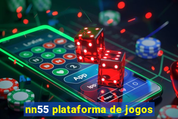 nn55 plataforma de jogos