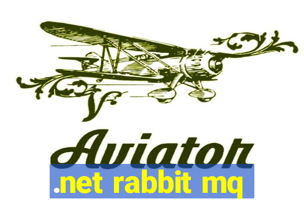 .net rabbit mq