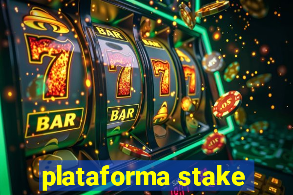 plataforma stake