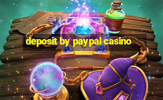 deposit by paypal casino