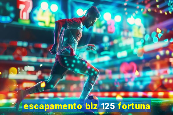 escapamento biz 125 fortuna