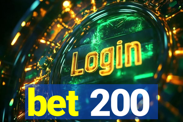 bet 200