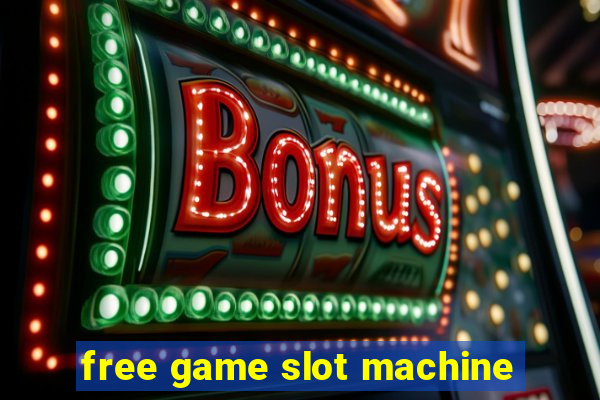 free game slot machine