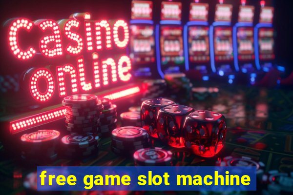 free game slot machine