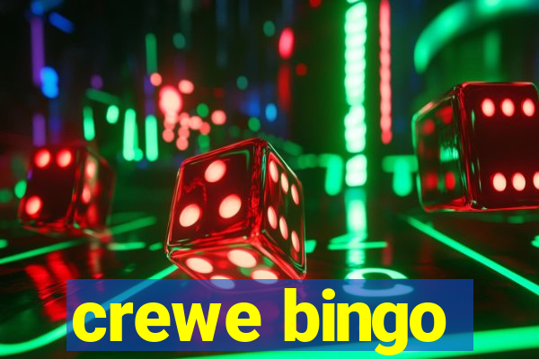 crewe bingo