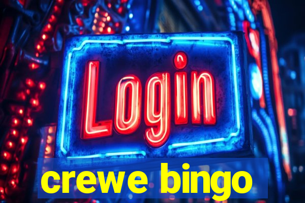 crewe bingo