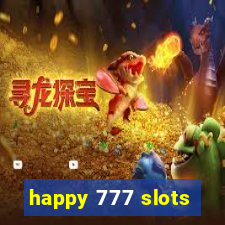 happy 777 slots