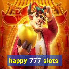 happy 777 slots