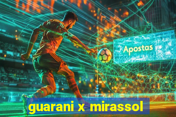 guarani x mirassol