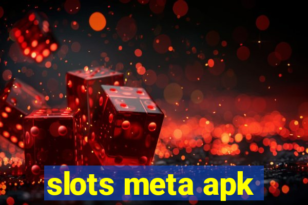 slots meta apk