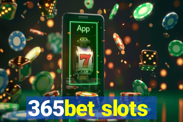 365bet slots