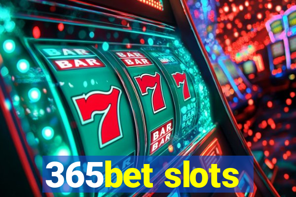 365bet slots