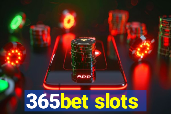 365bet slots