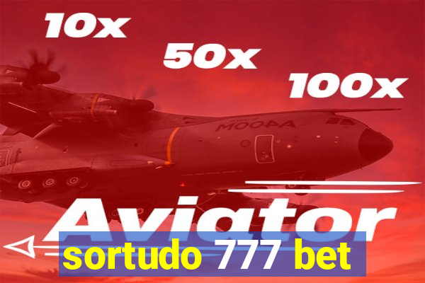 sortudo 777 bet