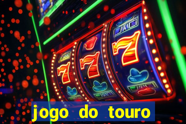 jogo do touro fortune horário