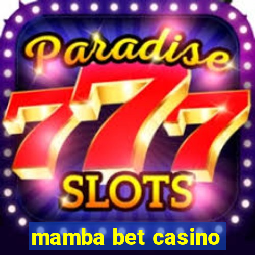 mamba bet casino