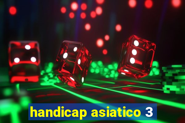 handicap asiatico 3