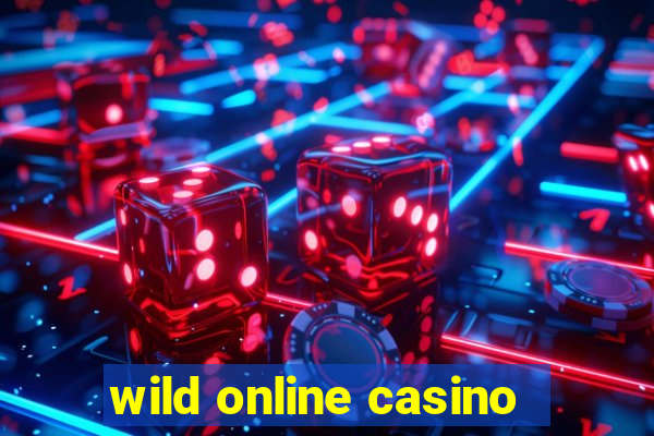 wild online casino