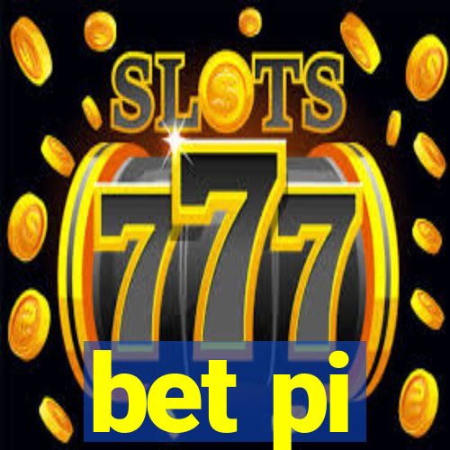 bet pi