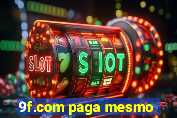 9f.com paga mesmo