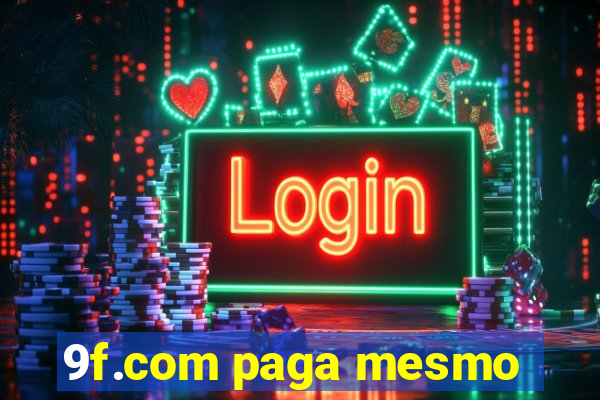 9f.com paga mesmo