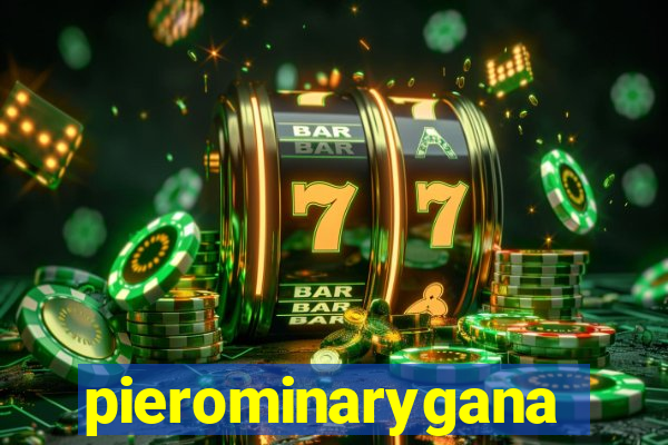 pierominaryganar