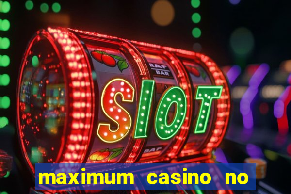 maximum casino no deposit bonus