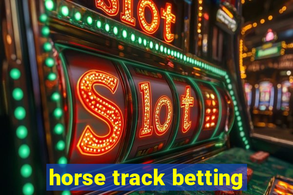 horse track betting