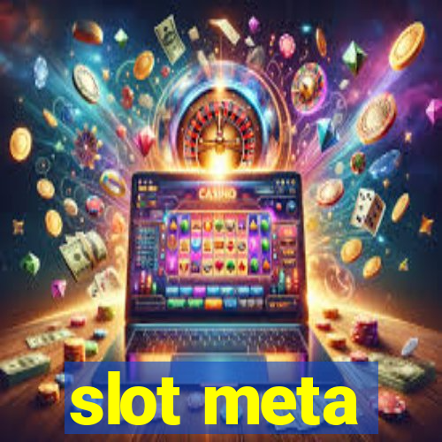 slot meta